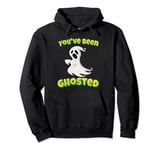 You've Been Ghosted Ghost Cartoon Ghosting Ghoster Pullover Hoodie