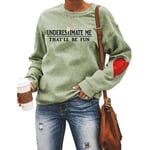 Sky Cloud Underestimate Me That'll Be Fun Sarcastic Sweatshirt，Women's Long Sleeve Sweatshirt Pullover Sweater (Color : Olive green, Size : X-Large)