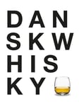 DANSK WHISKY - Vin og spiritus - hardback