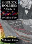 Mike Foy - Sherlock Holmes A Study in Illustrations Volume 3 Bok