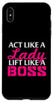 iPhone XS Max Act Like A Lady Lift Like A Woman Boss Muscle Weightlifting Case