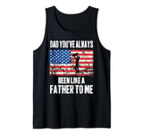 Dad You've Always Been Like A Father To Me Father Son Love Tank Top