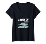 Womens I Work On Computers Smart Tech Kitty Cat Feline Lover Humor V-Neck T-Shirt