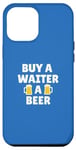 Coque pour iPhone 14 Pro Max Serveur | Achetez une bière à un serveur | Slogan d'appréciation amusant