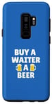 Coque pour Galaxy S9+ Serveur | Achetez une bière à un serveur | Slogan d'appréciation amusant