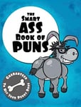 The Smart Ass Book of Puns