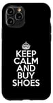 Coque pour iPhone 11 Pro Funny Shoe Lover Keep Calm and Buy Shoes