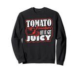 La Tomatina Tomato Fight Tomato Freedom Let It Get Juicy Sweatshirt