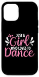iPhone 14 Pro Just A Girl Who Loves To Dance For Dancing Dancer Case