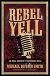 - Rebel Yell An Oral History of Southern Rock Bok
