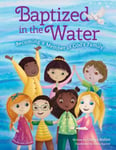 Glenys Nellist - Baptized in the Water Becoming a member of God's family Bok