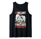 We Buy Vacant, Ugly, Foreclosed Houses ---- Tank Top