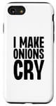 Coque pour iPhone SE (2020) / 7 / 8 I Make Onions Cry Funny Culinary Chef Cook Cook Onion Food