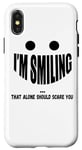 iPhone X/XS I'm Smiling That Alone Should Scare You - Funny Halloween Case