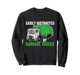 Easily Distracted By Garbage Trucks Collecting Trash Lover Sweatshirt