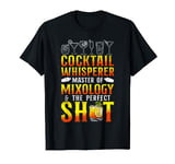 Bartender Mixologist Cocktail Whisperer Master Of Mixology & T-Shirt