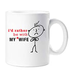 60 Second Makeover Limited Mens I'd Rather Be with My Wife Mug Valentines Birthday Wife Gift Christmas Novelty Humour Funny