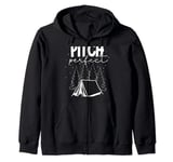 Pitch perfect - Tent Camper Camping Zip Hoodie