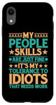 Coque pour iPhone XR It's My Tolerance To Idiots That Needs Work --------