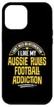 iPhone 12 Pro Max Funny Aussie Rules Football Gift - I Like My Addiction Case