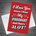 Valentines Card For Boyfriend Husband Phone FUNNY JOKE Card For Girlfriend Wife