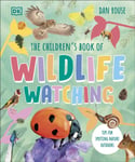 Dan Rouse - The Children's Book of Wildlife Watching Tips for Spotting Nature Outdoors Bok