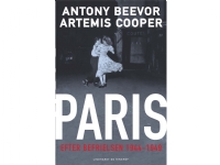 Paris efter befrielsen 1944-1949 | Antony Beevor Artemis Cooper | Språk: Danska