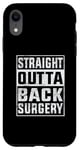 Coque pour iPhone XR Chirurgie du dos droit et récupération d'une chirurgie du dos amusante