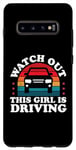 Galaxy S10+ Watch Out This Girl Is Driving Funny New Driver Girls Case