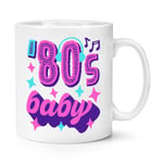 80s Baby 10oz Mug Cup Born 1980 1980s Birthday Brother Sister Retro Best Friend
