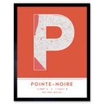 Pointe-Noire Republic of the Congo City Map Modern Typography Stylish Letter Framed Word Wall Art Print Poster for Home Décor