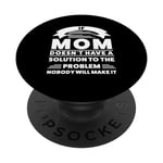 if mom doesn't have a solution to the problem mum PopSockets Swappable PopGrip