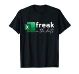Funny Spreadsheet, Freak In The Sheets, Accountant T-Shirt