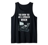 You Are A SimRacer When You Have A SimRig SimRacing Tank Top
