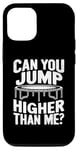 Coque pour iPhone 15 Pro Trampoline Can You Jump Higher Than Me
