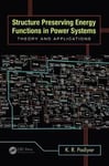 Structure Preserving Energy Functions in Power Systems