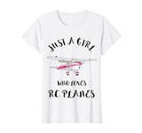 Remote Control Pilot Just A Girl Who Love Airplane RC Plane T-Shirt