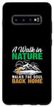 Galaxy S10+ A Walk In Nature Walks The Soul Back Home Case
