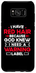 Coque pour Galaxy S8+ J'ai les cheveux roux parce que Dieu savait que j'avais besoin d'une étiquette d'avertissement
