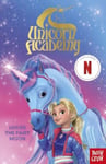 Nosy Crow Ltd - Unicorn Academy: Under the Fairy Moon A book of Netflix series Bok