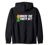 Where The Party At Upside Down Pineapple Swinger Zip Hoodie