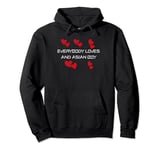 Fun Graphic-Everybody loves an Asian Boy Pullover Hoodie