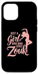 iPhone 14 Pro Just A Girl Who Loves Zouk Case