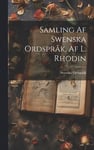 Samling Af Swenska Ordspråk, Af L. Rhodin