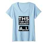 Womens A.I. AI Artificial Intelligence Designed V-Neck T-Shirt