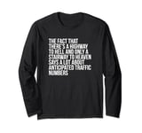 Funny Quote There's Highway To Hell And Stairway To Heaven Long Sleeve T-Shirt