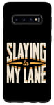 Coque pour Galaxy S10 Slaying In My Lane : mode audacieuse pour les lycéens