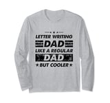 Funny Letter Writing Dad Like A Regular Dad But Cooler Long Sleeve T-Shirt