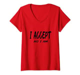 Womens i accept as i am moutivation Inspiration Quotes V-Neck T-Shirt
