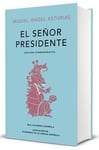 El Señor Presidente. Edición Conmemorativa / The President. a Commemorative Edition